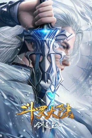 Đấu La Đại Lục Movie: Kiếm Đạo Trần Tâm